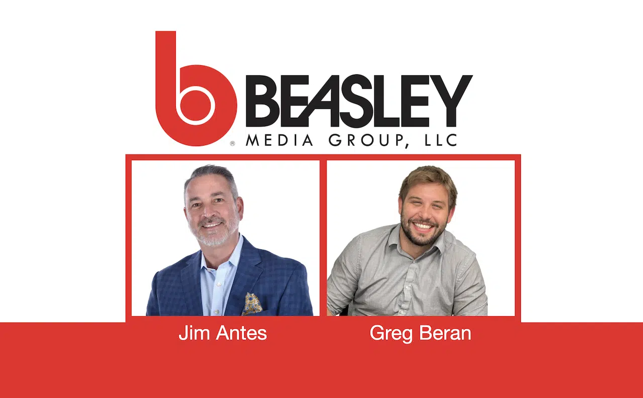 Beasley Media Group, Jim Antes and Greg Beran