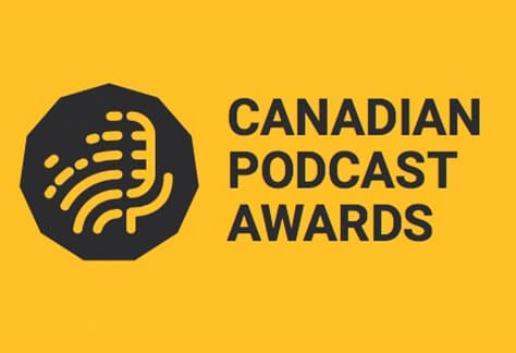  Canadian Podcast Awards Open for Nominations