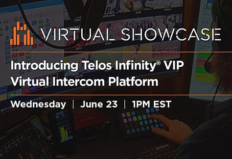  Telos Alliance Schedules Infinity VIP Webinar