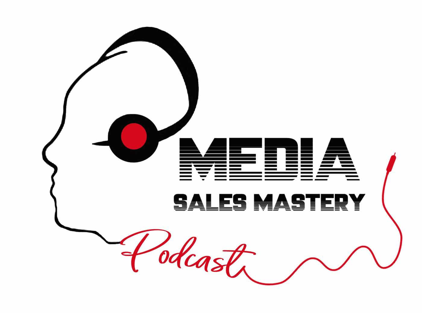 Media Sales Mastery Podcast