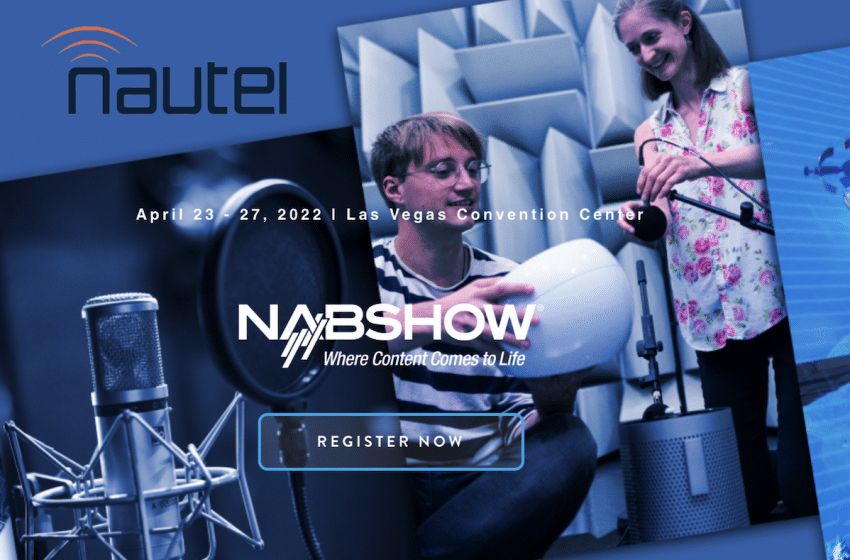  Nautel expands presence at NAB Show 2022
