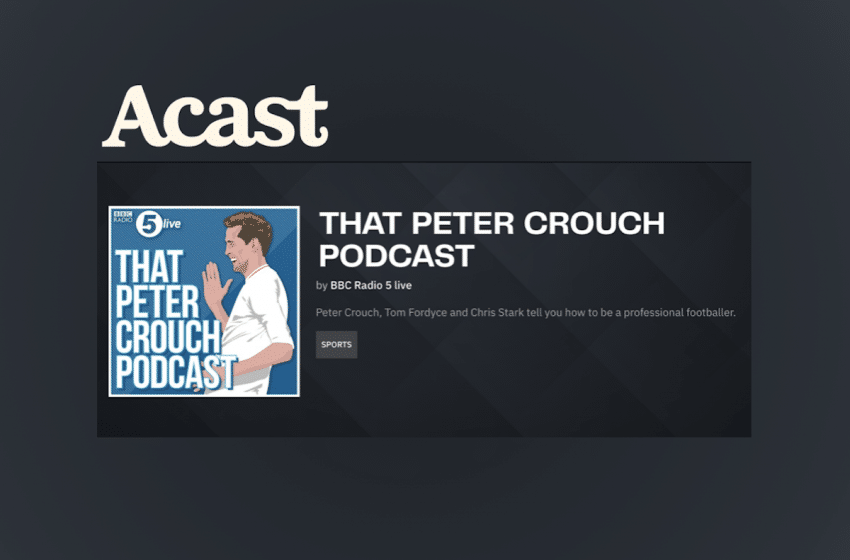  Acast secures Peter Crouch podcast