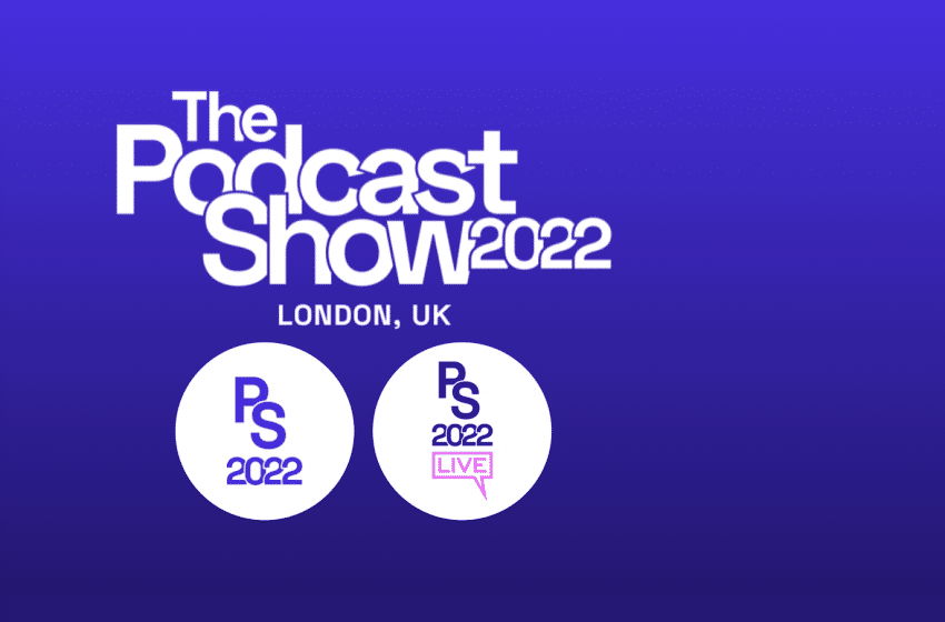 Podcast Show 2022 releases list of speakers