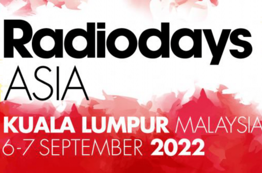  Back in business with Radiodays Asia 2022