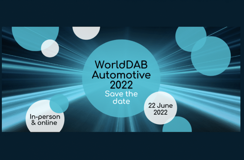  WorldDAB Automotive 2022 date set