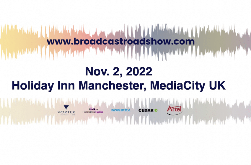  Broadcast Technology Roadshow to visit Manchester