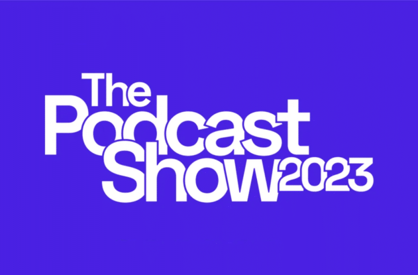  The Podcast Show 2023 expands