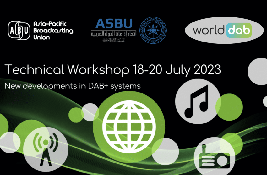  ABU, ASBU and WorldDAB to host technical workshop
