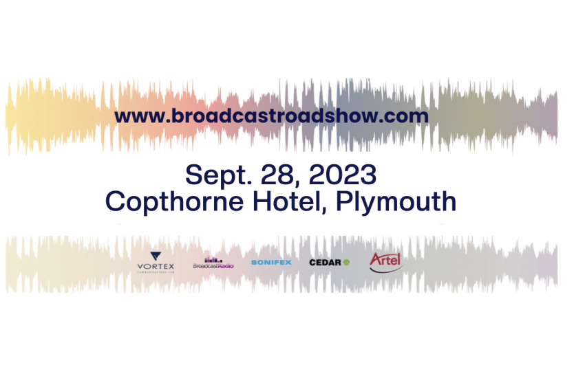  Broadcast Technology Roadshow to visit Plymouth