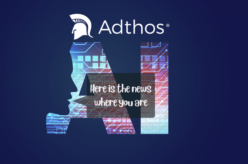  Adthos uses AI to generate  localized news content