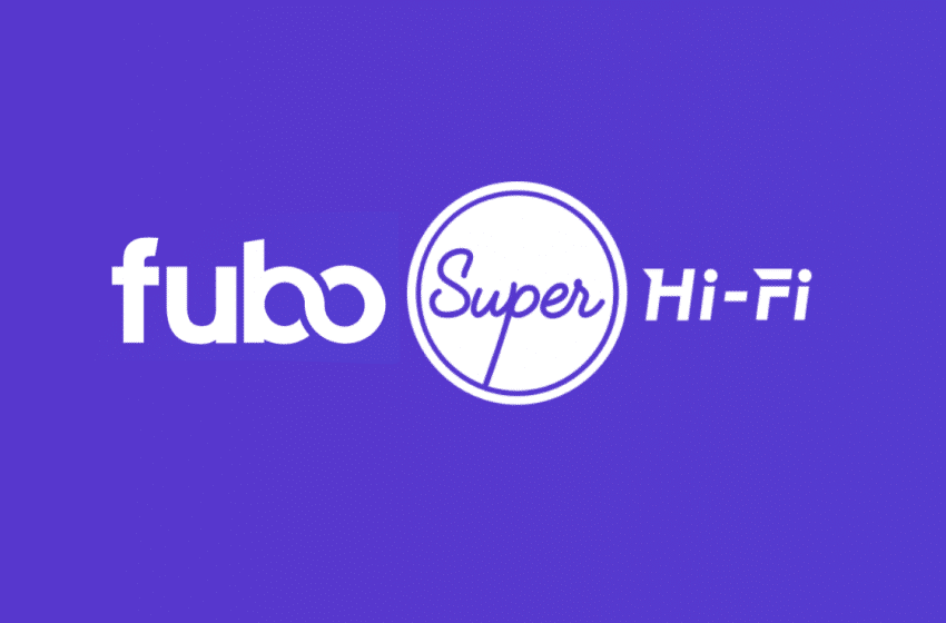  FuboTV and Super Hi-Fi launch radio stations