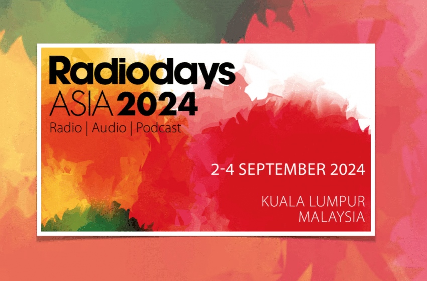  Radiodays Asia announces dates for 2024 