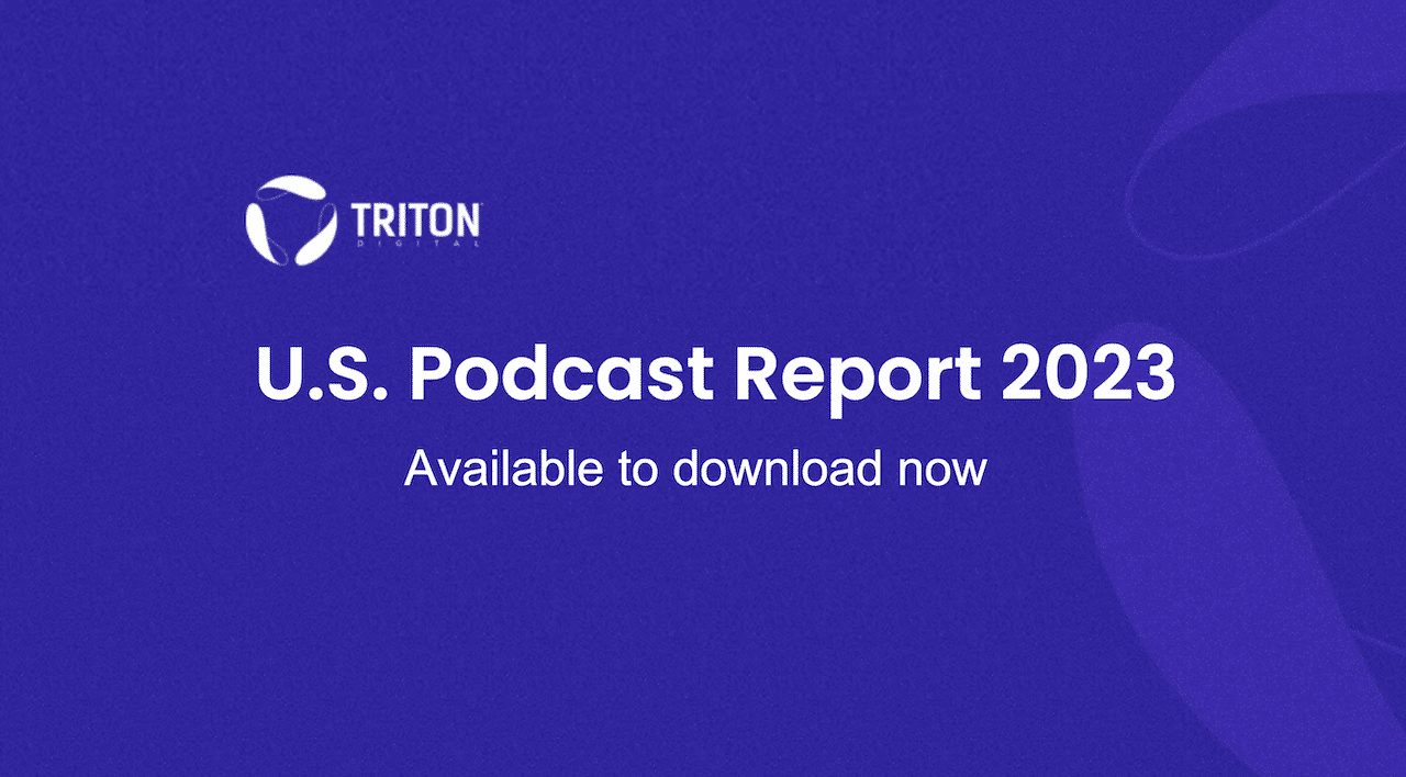 Triton Digital U.S. Podcast Report 2023