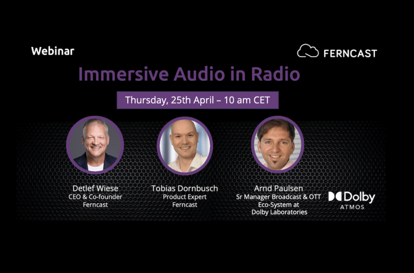  Ferncast to host immersive audio in radio webinar