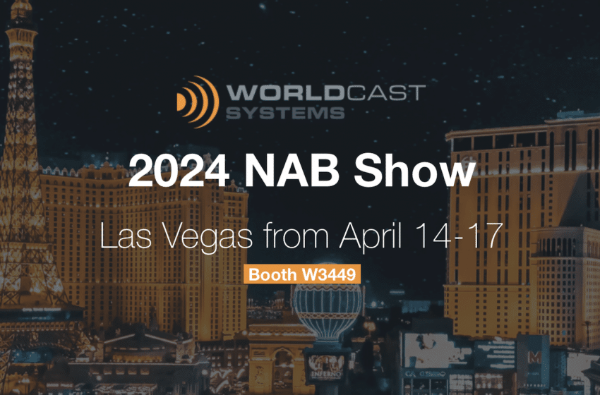  WorldCast explores advanced radio broadcast solutions for NAB Show