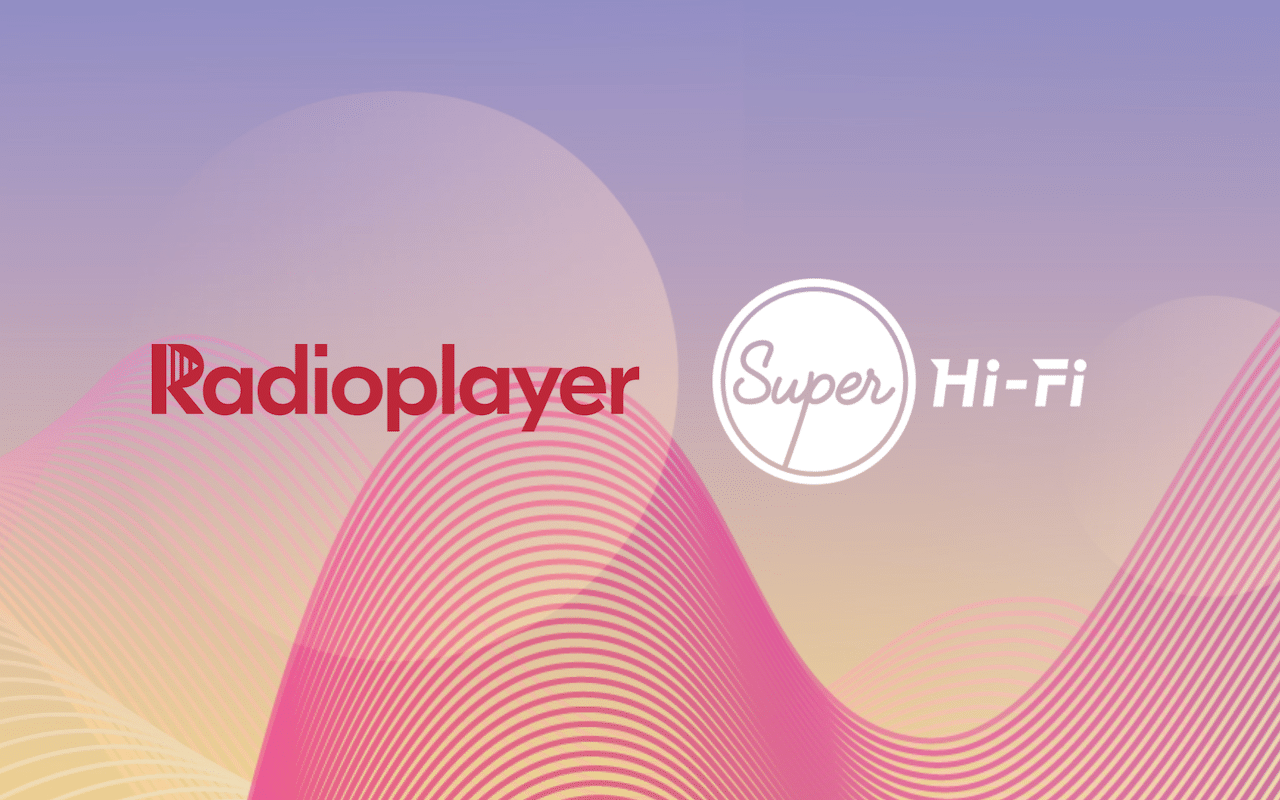 Radioplayer Super Hi-Fi partnership